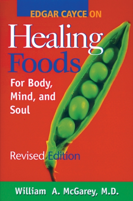 Edgar Cayce on Healing Foods : For Body, Mind, and Soul, EPUB eBook