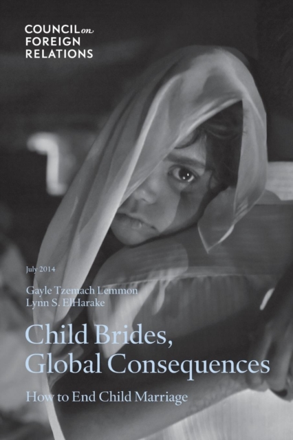 Child Brides, Global Consequences : How to End Child Marriage, Paperback / softback Book
