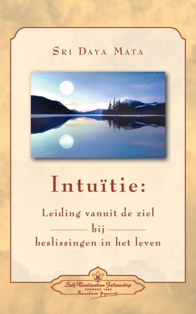 Intuition : Soul-Guidance for Life's Decisions (Dutch), Paperback / softback Book