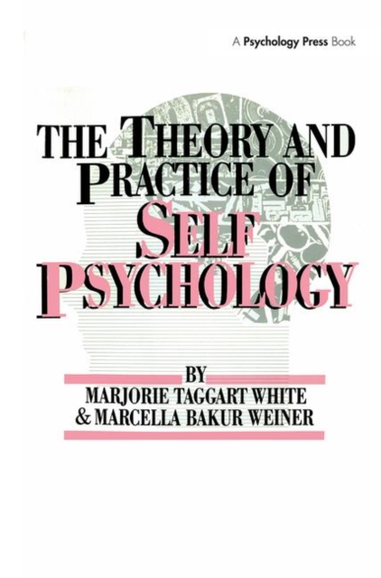 The Theory And Practice Of Self Psychology, Hardback Book