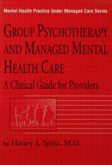 Group Psychotherapy And Managed Mental Health Care : A Clinical Guide For Providers, Paperback / softback Book