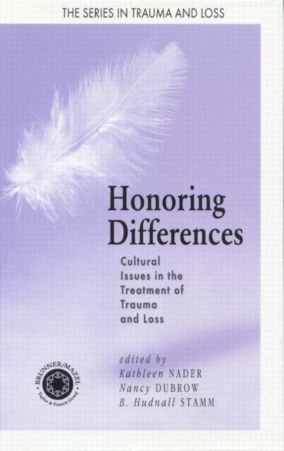 Honoring Differences : Cultural Issues in the Treatment of Trauma and Loss, Hardback Book