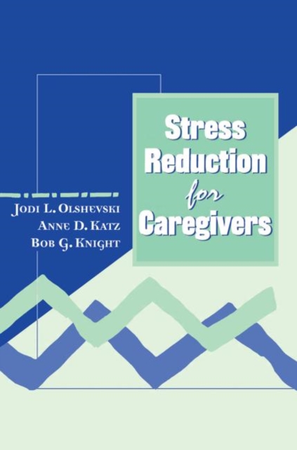 Stress Reduction for Caregivers, Paperback / softback Book