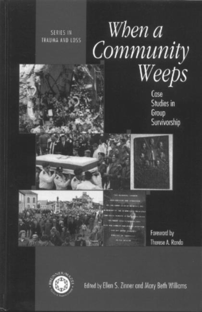 When A Community Weeps : Case Studies In Group Survivorship, Hardback Book