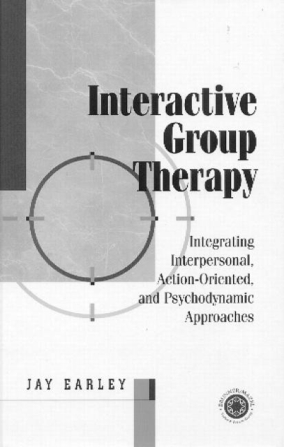 Interactive Group Therapy : Integrating, Interpersonal, Action-Orientated and Psychodynamic Approaches, Hardback Book
