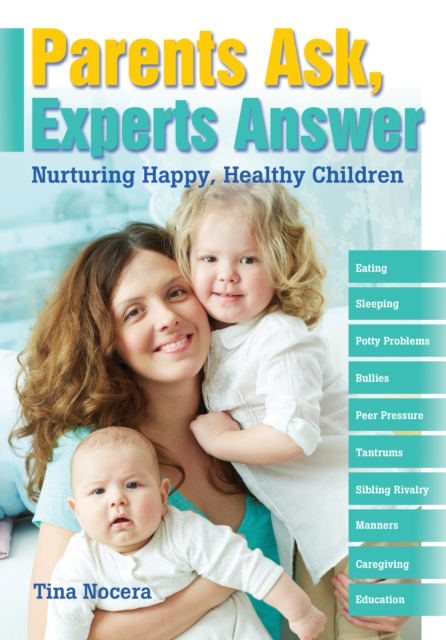 Parents Ask, Experts Answer : Nurturing Happy, Healthy Children, EPUB eBook