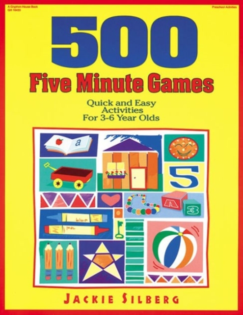 500 Five Minute Games: Quick and Easy Activities for 3-6 Year Olds, Paperback / softback Book