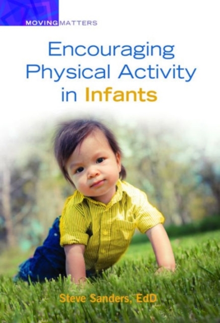 Encouraging Physical Activity in Infants, Paperback / softback Book