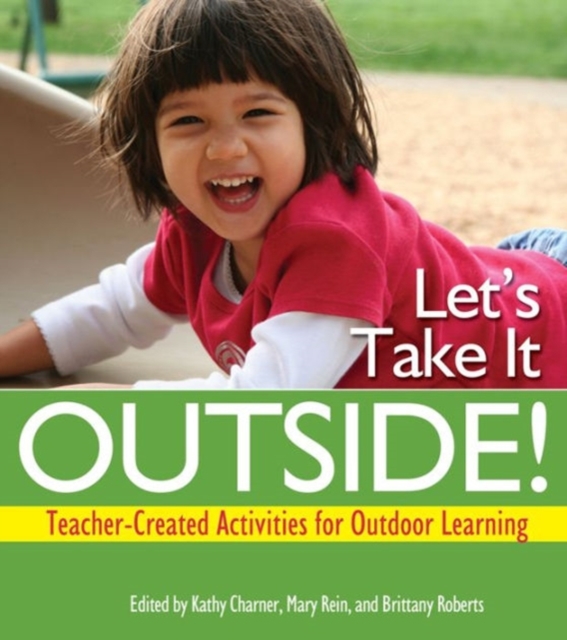 Let's Take it Outside! : Teacher-created Activities for Outdoor Learning, Paperback Book