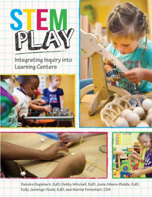 Stem Play : Integrating Inquiry into Learning Centers, Paperback / softback Book