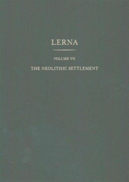 The Neolithic Settlement, Hardback Book