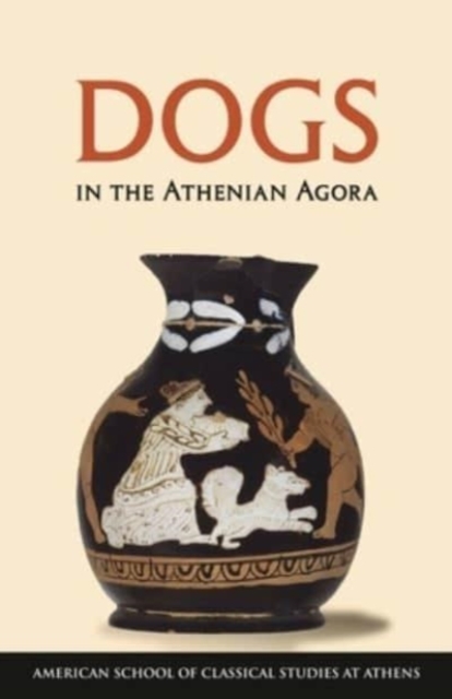Dogs in the Athenian Agora, Paperback / softback Book