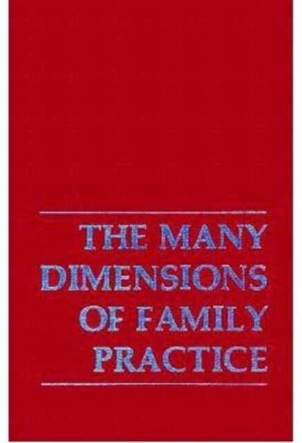 Many Dimensions Family Practic (Many Dimensions of Family Practic C), Hardback Book