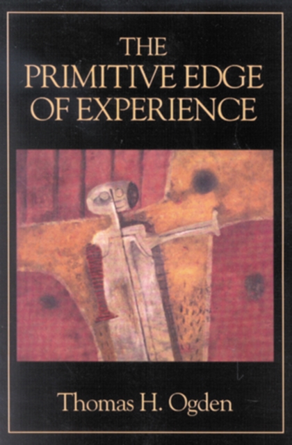 The Primitive Edge of Experience, Hardback Book