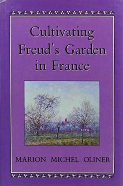 Cultivating Freud's Garden in France, Hardback Book