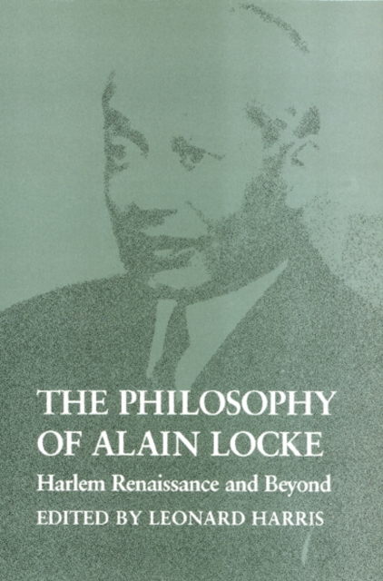 The Philosophy of Alain Locke : Harlem Renaissance and Beyond, Paperback / softback Book