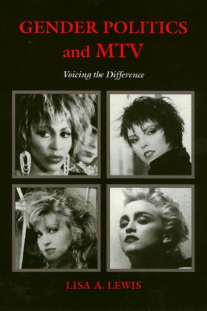 Gender Politics And MTV : Voicing the Difference, Paperback / softback Book