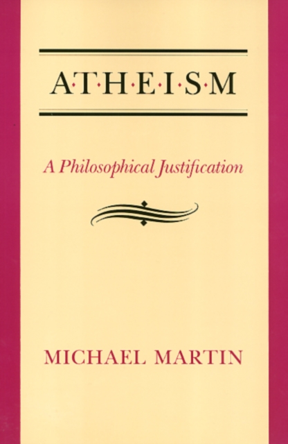 Atheism : A Philosophical Justification, Paperback / softback Book