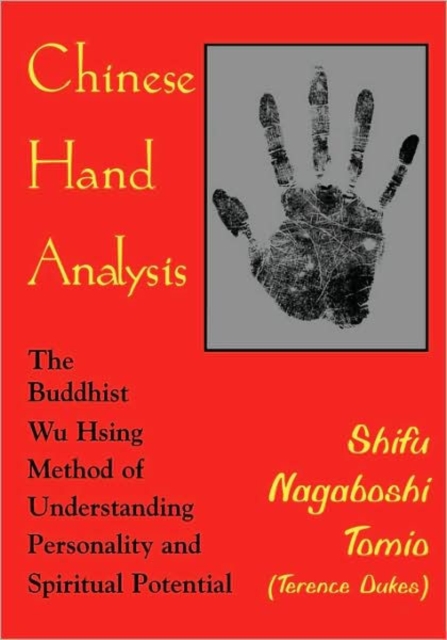 Chinese Hand Analysis : The Buddhist Wu Hsing Method of Understanding Personality and Spiritual Potential, Paperback / softback Book