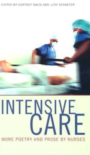 Intensive Care : More Poetry and Prose by Nurses, Paperback / softback Book