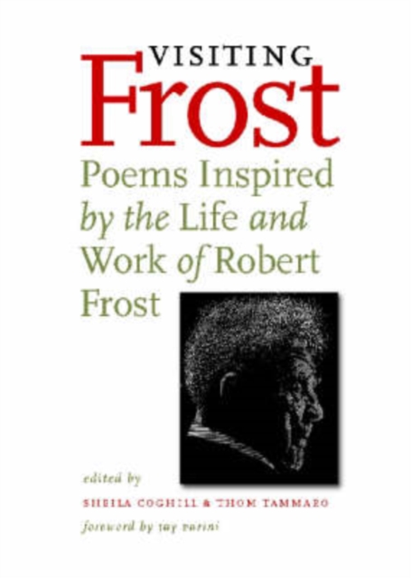 Visiting Frost : Poems Inspired by the Life and Work of Robert Frost, Paperback / softback Book