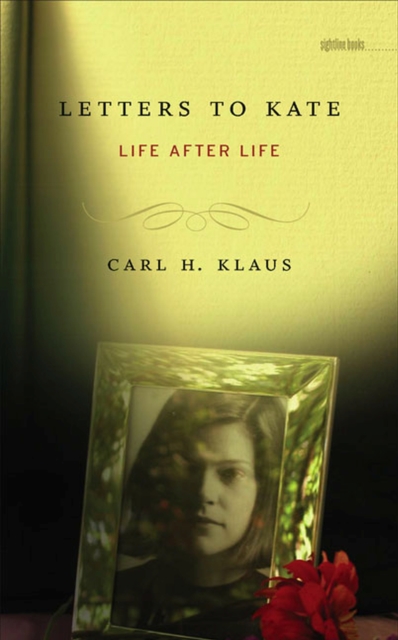 Letters to Kate : Life After Life, Hardback Book