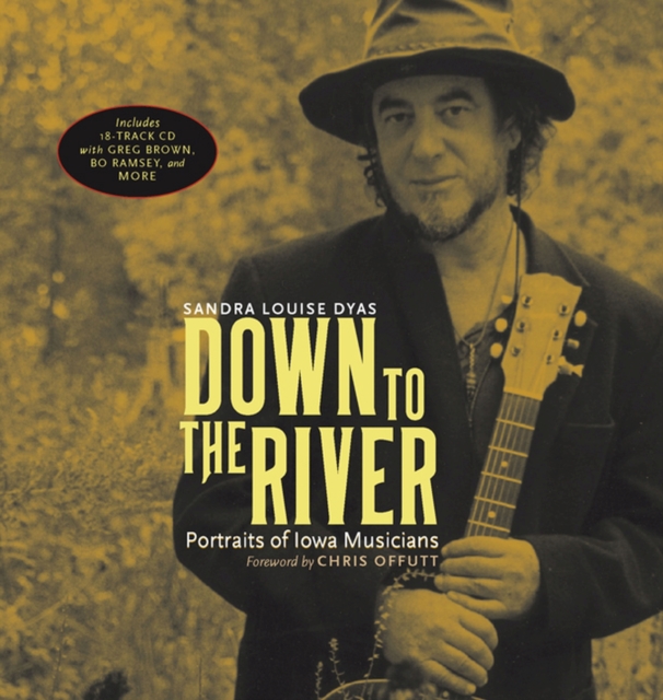 Down to the River : Portraits of Iowa Musicians, Mixed media product Book