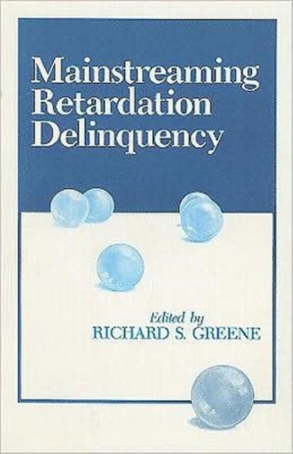 Mainstreaming Retardation Delinquency, Paperback / softback Book