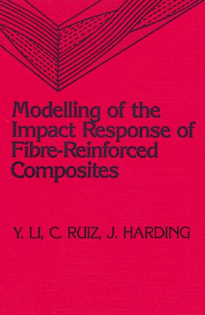 Modeling of the Impact Response of Fibre-Reinforced Composites, Hardback Book