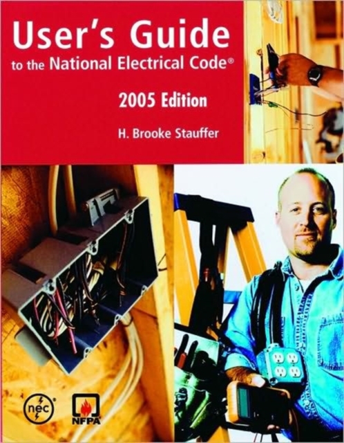 User's Guide to the National Electrical Code 2005, Paperback / softback Book