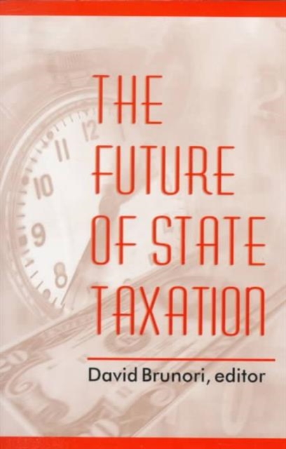 The Future of State Taxation, Paperback / softback Book
