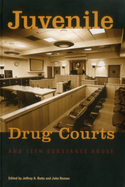Juvenile Drug Courts and Teen Substance Abuse, Paperback / softback Book