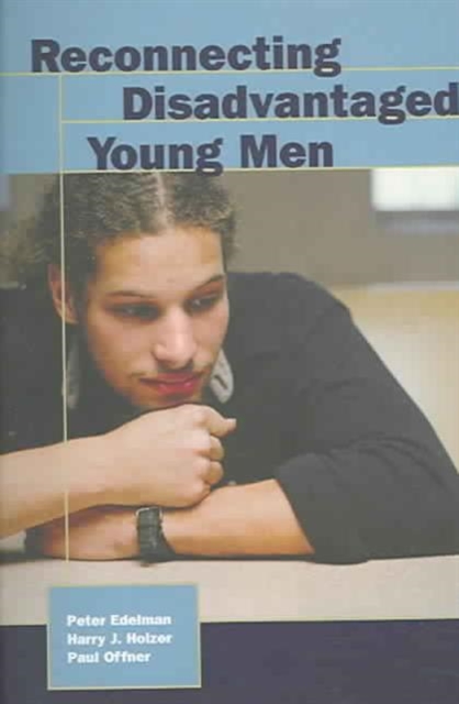 Reconnecting Disadvantaged Young Men, Paperback / softback Book