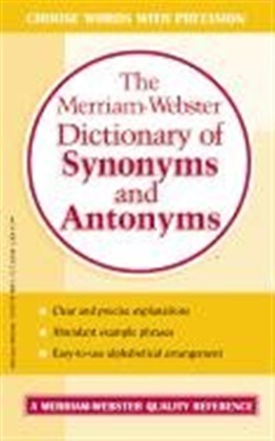 The Merriam-Webster Dictionary of Synonyms and Antonyms, Paperback / softback Book