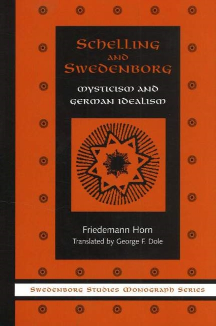 SCHELLING & SWEDENBORG : MYSTICISM & GERMAN IDEALISM, Paperback / softback Book