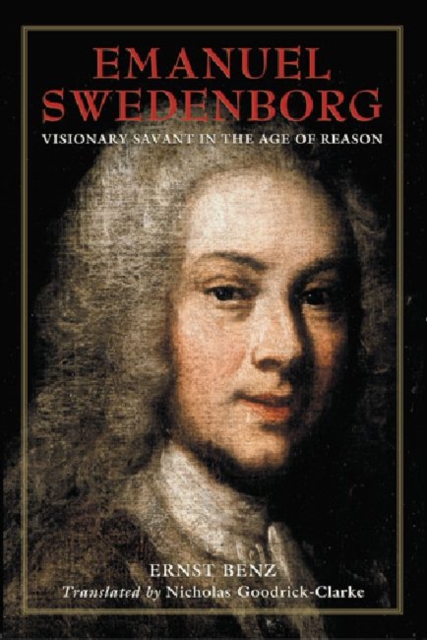 Emanuel Swedenborg : Visionary Savant in the Age of Reason, Paperback / softback Book