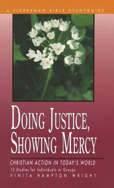 Doing Justice, Showing Mercy : Christian Action in Today's World, Paperback / softback Book