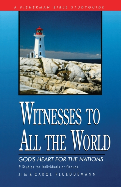 Witnesses to All the World: God's Heart for the Nations : 9 Studies, Paperback / softback Book