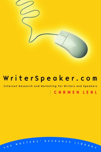 Writerspeaker.Com : Internet Research & Marketing for Writers, Paperback / softback Book