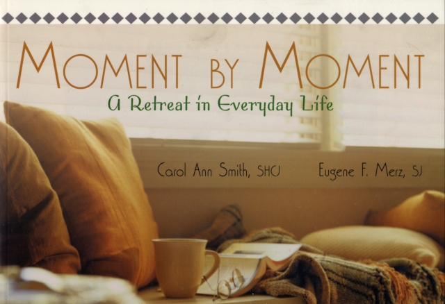 Moment by Moment : A Retreat in Everyday Life, Paperback / softback Book