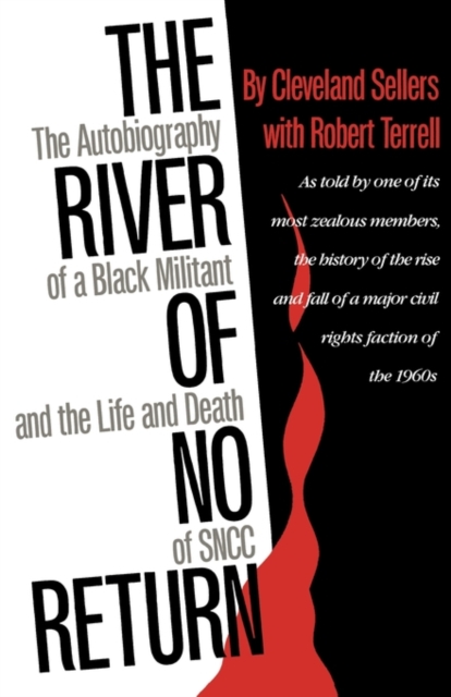 The River of No Return : The Autobiography of a Black Militant and the Life and Death of SNCC, Paperback / softback Book