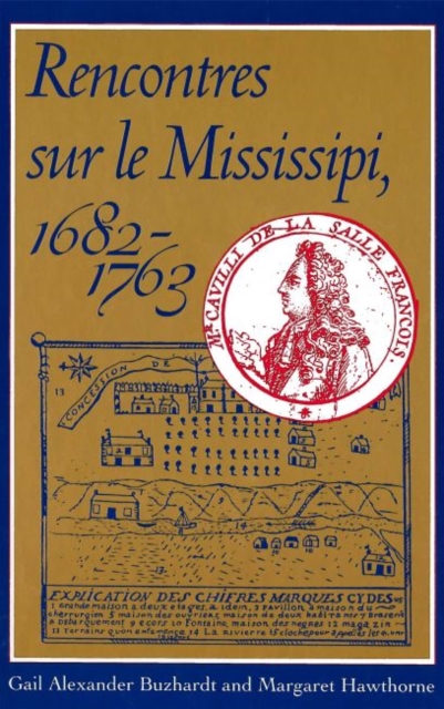 Rencontres sur le Mississipi, 1682-1763, Hardback Book