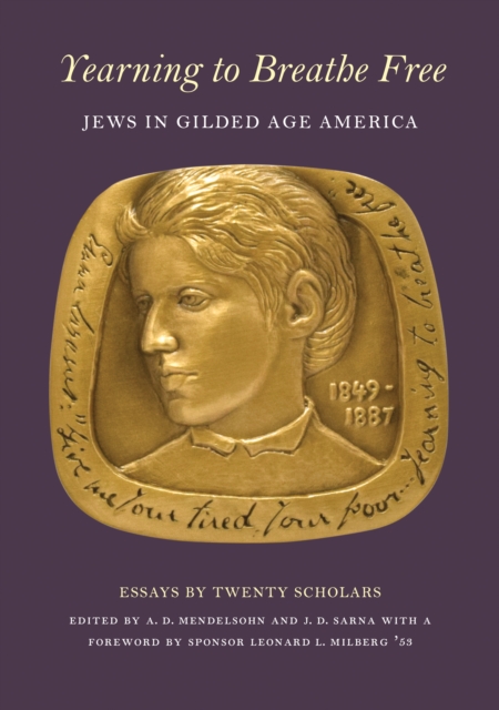 Yearning to Breathe Free – Jews in Gilded Age America. Essays by Twenty Contributing Scholars, Hardback Book