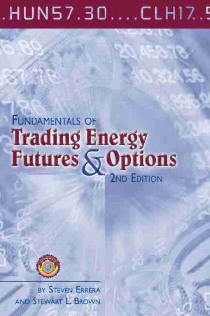 Fundamentals of Trading Energy Futures & Options, Hardback Book