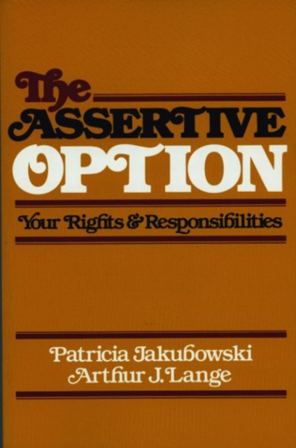 The Assertive Option : Your Rights and Responsibilities, Paperback / softback Book