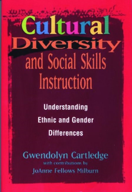Cultural Diversity and Social Skills Instruction : Understanding Ethnic and Gender Differences, Paperback / softback Book