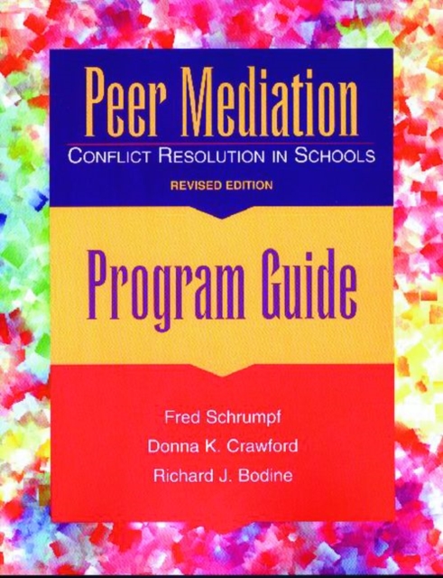 Peer Mediation, Program Guide : Conflict Resolution in Schools, Paperback / softback Book