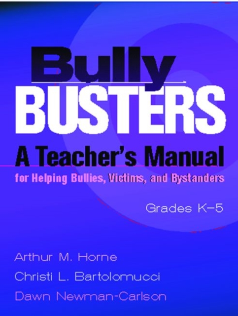 Bully Busters Grades K-5 : A Teacher's Manual for Helping Bullies, Victims, and Bystanders, Paperback / softback Book