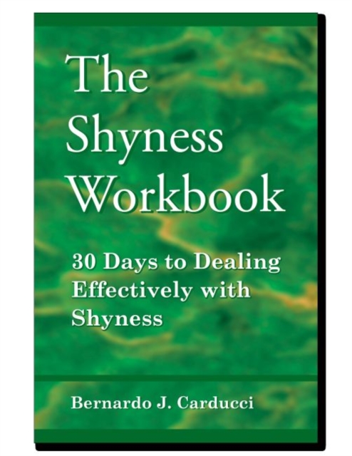 The Shyness Workbook : 30 Days to Dealing Effectively with Shyness, Paperback / softback Book