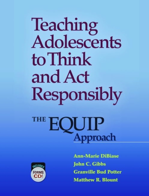 Teaching Adolescents to Think and Act Responsibly : The EQUIP Approach, Paperback / softback Book